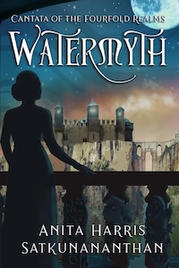 Watermyth cover which shows a woman in shadow standing behind a railing with open slates looking across a river or bay towards a cliffside with a castle with three towers under a sky filled with stars. On the right next to the castle is a bridge across a waterfall. The title of the book is on the top of the cover and the author's name is at the bottom. 