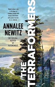 The cover for The Terraformers depicts the landscape of a world with a river and trees and a mountain in the distance on the left side grouping of skyscrapers on the right with bright lights. All under a partially cloudy sky with flying objects visible in the distance (machines) as well as birds. The title is written sideways from top to bottom in the center with the author's name at the top right center. 