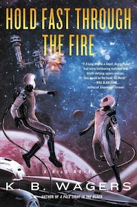 The cover of Hold Fast Through The Fire depicts two individuals in spacesuits in space above Jupiter and some distance away from a station which is in the process of exploding. The title is at the top of the cover and the author's name is at the bottom.